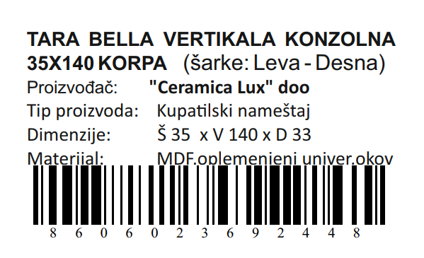 TARA BELLA VERTIKALA 35X140 KONZOLNA KORPA